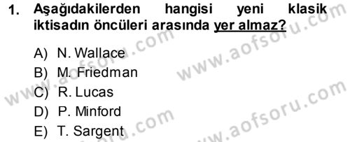 İktisadi Düşünceler Tarihi Dersi 2014 - 2015 Yılı (Final) Dönem Sonu Sınav Soruları 1. Soru