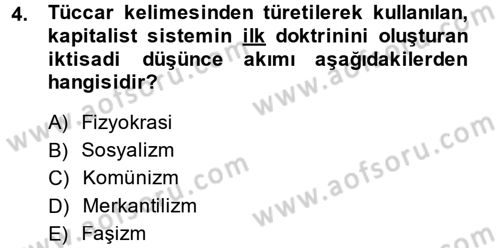 İktisadi Düşünceler Tarihi Dersi 2014 - 2015 Yılı (Final) Dönem Sonu Sınav Soruları 4. Soru