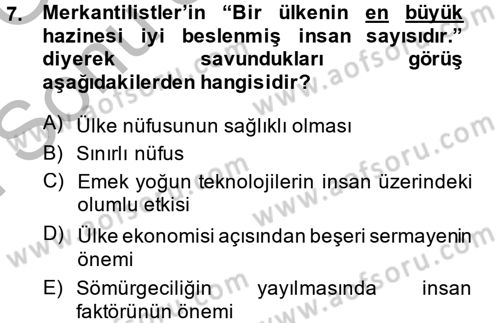İktisadi Düşünceler Tarihi Dersi 2014 - 2015 Yılı (Final) Dönem Sonu Sınav Soruları 7. Soru