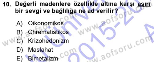 İktisadi Düşünceler Tarihi Dersi Ara Sınavı Deneme Sınav Soruları 10. Soru