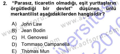 İktisadi Düşünceler Tarihi Dersi 2015 - 2016 Yılı (Final) Dönem Sonu Sınav Soruları 2. Soru