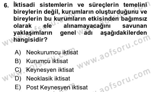 İktisadi Düşünceler Tarihi Dersi 2015 - 2016 Yılı (Final) Dönem Sonu Sınav Soruları 6. Soru