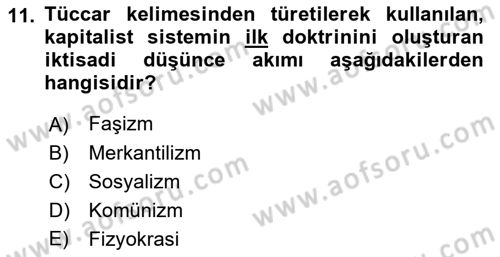 İktisadi Düşünceler Tarihi Dersi Ara Sınavı Deneme Sınav Soruları 11. Soru