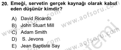 İktisadi Düşünceler Tarihi Dersi 2021 - 2022 Yılı Yaz Okulu Sınav Soruları 20. Soru