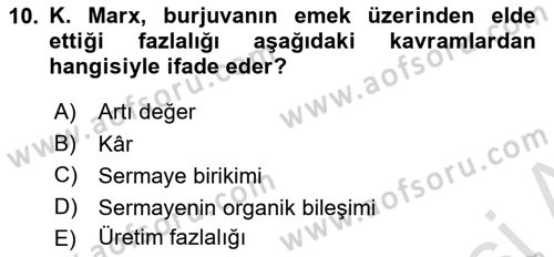 İktisadi Düşünceler Tarihi Dersi 2024 - 2025 Yılı (Final) Dönem Sonu Sınav Soruları 10. Soru