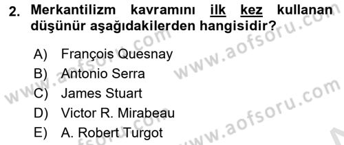 İktisadi Düşünceler Tarihi Dersi 2024 - 2025 Yılı (Final) Dönem Sonu Sınav Soruları 2. Soru