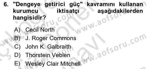 İktisadi Düşünceler Tarihi Dersi 2024 - 2025 Yılı (Final) Dönem Sonu Sınav Soruları 6. Soru