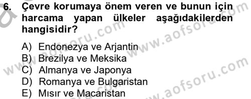 Doğal Kaynaklar ve Çevre Ekonomisi Dersi 2012 - 2013 Yılı (Vize) Ara Sınav Soruları 6. Soru