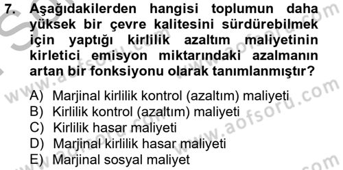 Doğal Kaynaklar ve Çevre Ekonomisi Dersi 2012 - 2013 Yılı (Final) Dönem Sonu Sınav Soruları 7. Soru