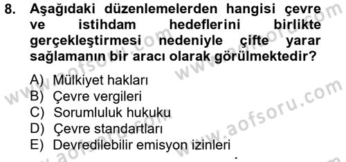 Doğal Kaynaklar ve Çevre Ekonomisi Dersi 2012 - 2013 Yılı (Final) Dönem Sonu Sınav Soruları 8. Soru