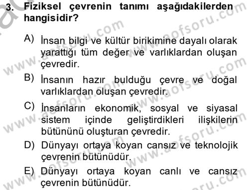 Doğal Kaynaklar ve Çevre Ekonomisi Dersi 2013 - 2014 Yılı (Vize) Ara Sınav Soruları 3. Soru