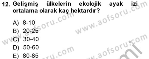 Doğal Kaynaklar ve Çevre Ekonomisi Dersi 2013 - 2014 Yılı (Final) Dönem Sonu Sınav Soruları 12. Soru