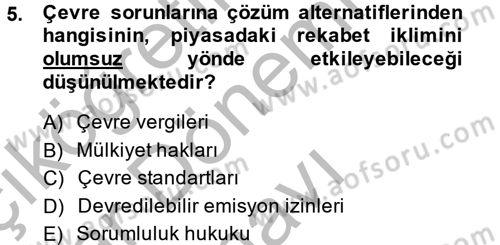 Doğal Kaynaklar ve Çevre Ekonomisi Dersi 2013 - 2014 Yılı (Final) Dönem Sonu Sınav Soruları 5. Soru