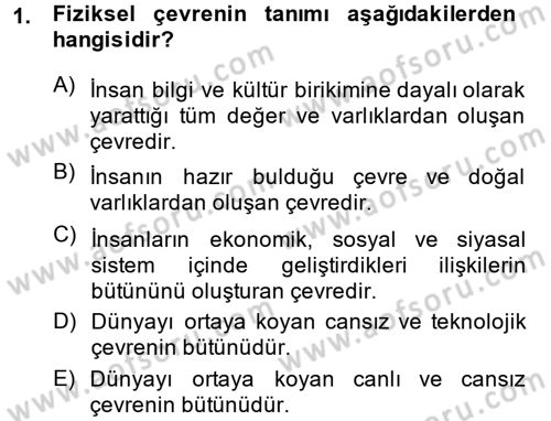 Doğal Kaynaklar ve Çevre Ekonomisi Dersi 2014 - 2015 Yılı (Vize) Ara Sınav Soruları 1. Soru