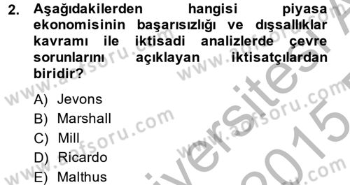 Doğal Kaynaklar ve Çevre Ekonomisi Dersi 2014 - 2015 Yılı (Vize) Ara Sınav Soruları 2. Soru