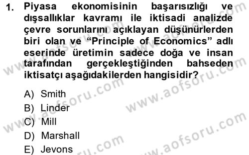 Doğal Kaynaklar ve Çevre Ekonomisi Dersi 2014 - 2015 Yılı (Final) Dönem Sonu Sınav Soruları 1. Soru