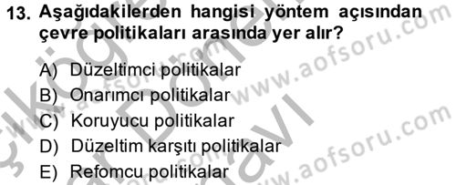 Doğal Kaynaklar ve Çevre Ekonomisi Dersi 2014 - 2015 Yılı (Final) Dönem Sonu Sınav Soruları 13. Soru