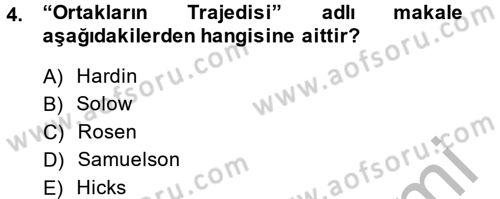 Doğal Kaynaklar ve Çevre Ekonomisi Dersi 2014 - 2015 Yılı (Final) Dönem Sonu Sınav Soruları 4. Soru