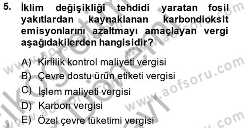 Doğal Kaynaklar ve Çevre Ekonomisi Dersi 2014 - 2015 Yılı (Final) Dönem Sonu Sınav Soruları 5. Soru