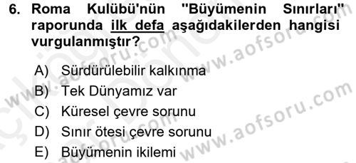 Doğal Kaynaklar ve Çevre Ekonomisi Dersi 2015 - 2016 Yılı (Vize) Ara Sınav Soruları 6. Soru