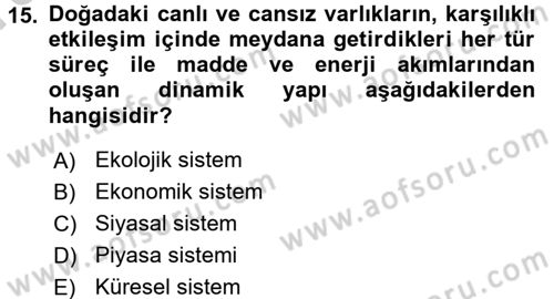 Doğal Kaynaklar ve Çevre Ekonomisi Dersi 2016 - 2017 Yılı (Vize) Ara Sınav Soruları 15. Soru
