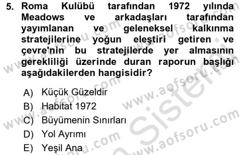 Doğal Kaynaklar ve Çevre Ekonomisi Dersi 2016 - 2017 Yılı (Final) Dönem Sonu Sınavı 5. Soru