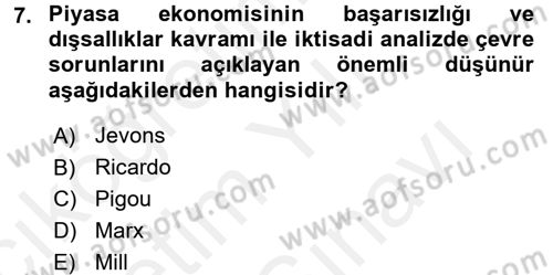 Doğal Kaynaklar ve Çevre Ekonomisi Dersi 2017 - 2018 Yılı (Vize) Ara Sınavı 7. Soru