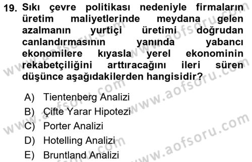Doğal Kaynaklar ve Çevre Ekonomisi Dersi 2018 - 2019 Yılı 3 Ders Sınav Soruları 19. Soru