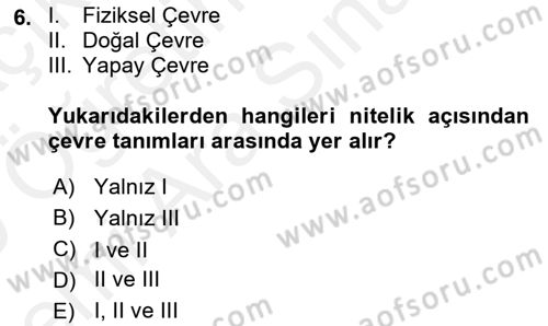 Doğal Kaynaklar ve Çevre Ekonomisi Dersi 2018 - 2019 Yılı (Vize) Ara Sınavı 6. Soru