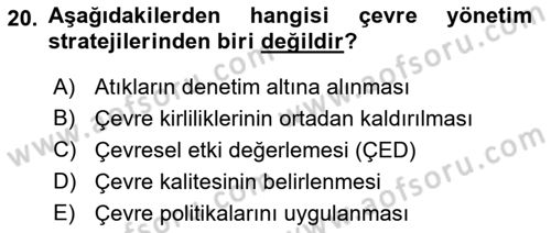 Doğal Kaynaklar ve Çevre Ekonomisi Dersi 2018 - 2019 Yılı (Final) Dönem Sonu Sınav Soruları 20. Soru