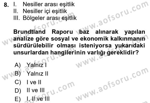 Doğal Kaynaklar ve Çevre Ekonomisi Dersi 2018 - 2019 Yılı (Final) Dönem Sonu Sınav Soruları 8. Soru
