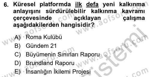 Doğal Kaynaklar ve Çevre Ekonomisi Dersi 2018 - 2019 Yılı Yaz Okulu Sınavı 6. Soru