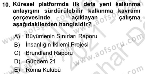 Doğal Kaynaklar ve Çevre Ekonomisi Dersi 2021 - 2022 Yılı (Vize) Ara Sınav Soruları 10. Soru