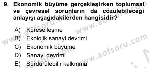 Doğal Kaynaklar ve Çevre Ekonomisi Dersi 2021 - 2022 Yılı (Vize) Ara Sınav Soruları 9. Soru
