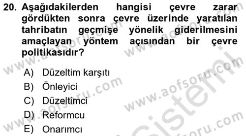 Doğal Kaynaklar ve Çevre Ekonomisi Dersi 2024 - 2025 Yılı (Final) Dönem Sonu Sınav Soruları 20. Soru