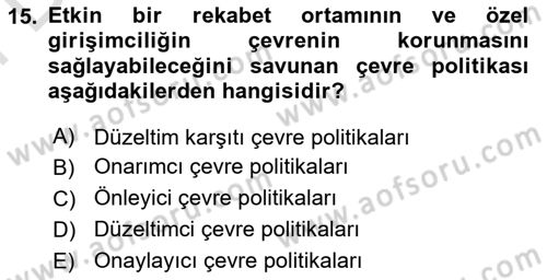 Doğal Kaynaklar ve Çevre Ekonomisi Dersi 2025 - 2026 Yılı (Final) Dönem Sonu Sınav Soruları 15. Soru