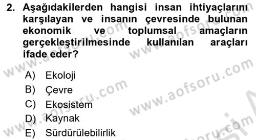 Doğal Kaynaklar ve Çevre Ekonomisi Dersi 2025 - 2026 Yılı (Final) Dönem Sonu Sınav Soruları 2. Soru