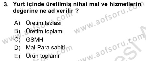 Makro İktisat Dersi 2016 - 2017 Yılı (Final) Dönem Sonu Sınav Soruları 3. Soru