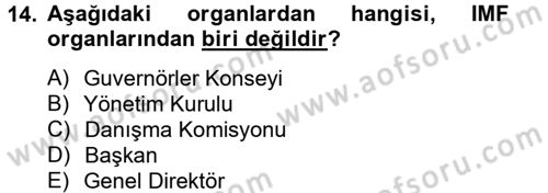 Uluslararası Ekonomik Kuruluşlar Dersi 2012 - 2013 Yılı (Vize) Ara Sınav Soruları 14. Soru
