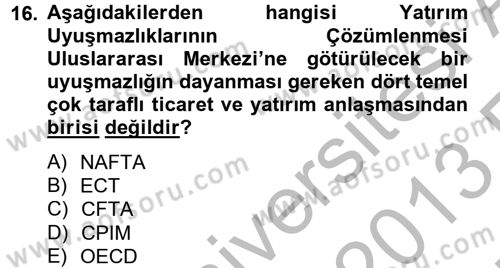 Uluslararası Ekonomik Kuruluşlar Dersi 2012 - 2013 Yılı (Vize) Ara Sınav Soruları 16. Soru