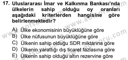 Uluslararası Ekonomik Kuruluşlar Dersi 2012 - 2013 Yılı (Vize) Ara Sınav Soruları 17. Soru