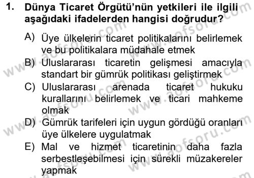 Uluslararası Ekonomik Kuruluşlar Dersi 2012 - 2013 Yılı (Final) Dönem Sonu Sınav Soruları 1. Soru