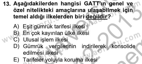 Uluslararası Ekonomik Kuruluşlar Dersi 2012 - 2013 Yılı (Final) Dönem Sonu Sınav Soruları 13. Soru