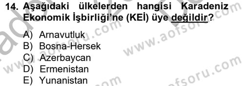 Uluslararası Ekonomik Kuruluşlar Dersi 2012 - 2013 Yılı (Final) Dönem Sonu Sınav Soruları 14. Soru