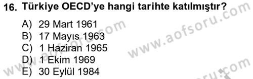 Uluslararası Ekonomik Kuruluşlar Dersi 2012 - 2013 Yılı (Final) Dönem Sonu Sınav Soruları 16. Soru