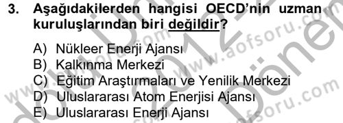 Uluslararası Ekonomik Kuruluşlar Dersi 2012 - 2013 Yılı (Final) Dönem Sonu Sınav Soruları 3. Soru