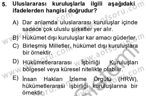 Uluslararası Ekonomik Kuruluşlar Dersi 2013 - 2014 Yılı (Vize) Ara Sınav Soruları 5. Soru