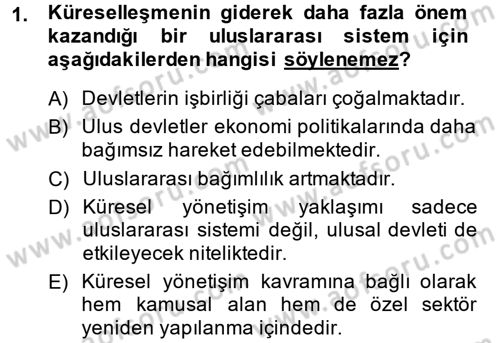 Uluslararası Ekonomik Kuruluşlar Dersi 2013 - 2014 Yılı (Final) Dönem Sonu Sınav Soruları 1. Soru