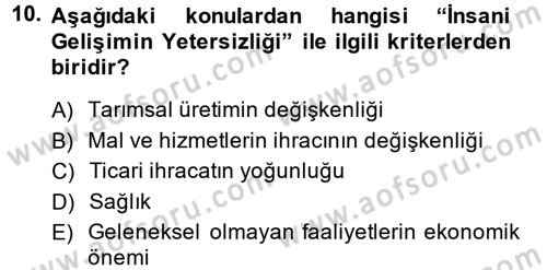 Uluslararası Ekonomik Kuruluşlar Dersi 2013 - 2014 Yılı (Final) Dönem Sonu Sınav Soruları 10. Soru