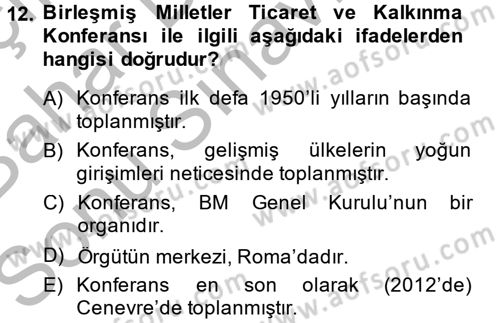 Uluslararası Ekonomik Kuruluşlar Dersi 2013 - 2014 Yılı (Final) Dönem Sonu Sınav Soruları 12. Soru